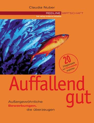 Auffallend gut. Außergewöhnliche Bewerbungen, die überzeugen. Cover