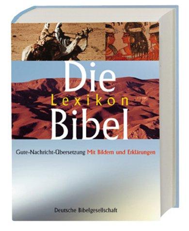 Die Lexikon- Bibel. Gute Nachricht Übersetzung mit Bildern und Erklärungen. Cover