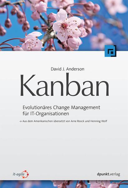 Kanban: Evolutionäres Change Management für IT-Organisationen Cover